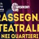 Serate gratuite in Ottava e Sesta circoscrizione con la ‘Rassegna Teatrale nei Quartieri di Verona’.